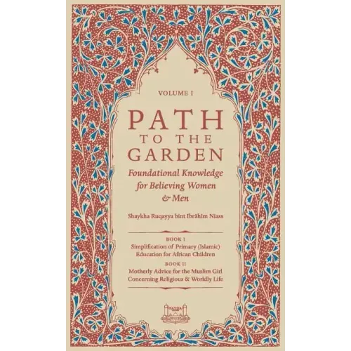Path To The Garden: Foundational Knowledge for Believing Women and Men