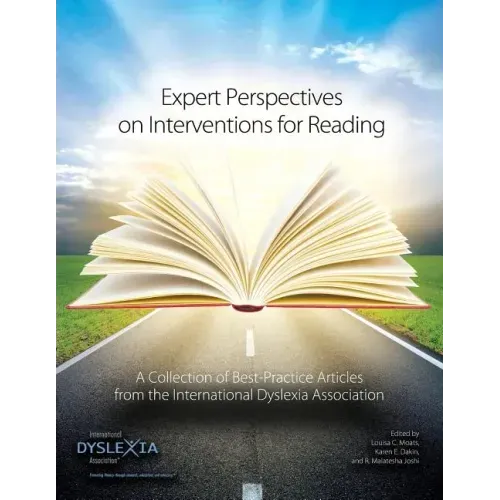 Expert Perspectives on Interventions for Reading: A Collection of Best-Practice Articles from the International Dyslexia Association