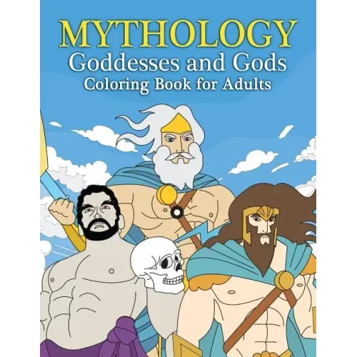 Mythology Goddesses and Gods Coloring Book for Adults: Fantasy Coloring Book Inspired by Greek Mythology of Ancient Greece