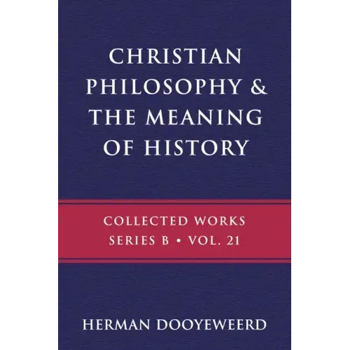 Christian Philosophy & the Meaning of History