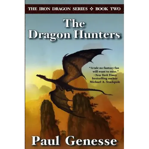 The Dragon Hunters: Book Two of the Iron Dragon Series