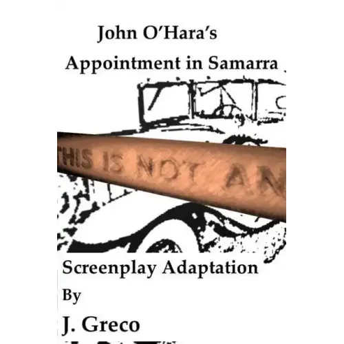 John O'Hara's Appointment in Samarra: Screenplay Adaptation
