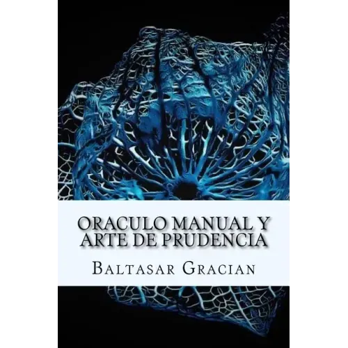 Oraculo Manual y Arte de Prudencia (Spanish) Edition