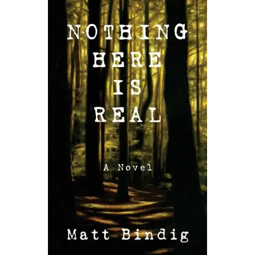 Nothing Here is Real