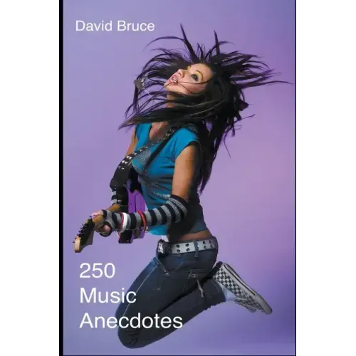 250 Music Anecdotes