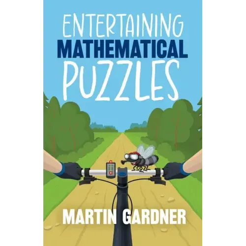 Entertaining Mathematical Puzzles