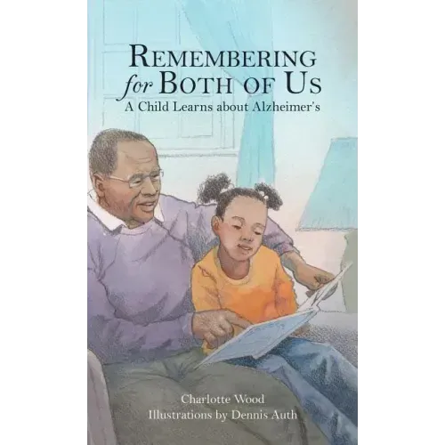 Remembering for Both of Us: A Child Learns about Alzheimer's