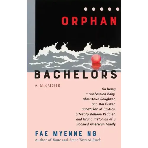 Orphan Bachelors: A Memoir