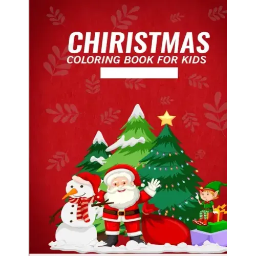 Christmas Coloring Book for Kids: Fun Holiday Images paperback christmas books for kids.