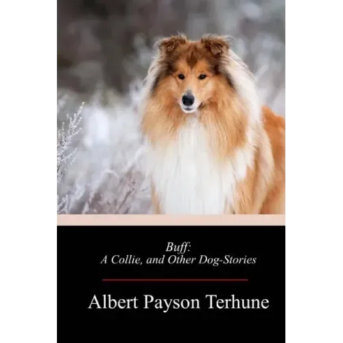 Buff: A Collie, and Other Dog-Stories