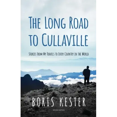 The Long Road to Cullaville: Stories from my travels to every country in the world