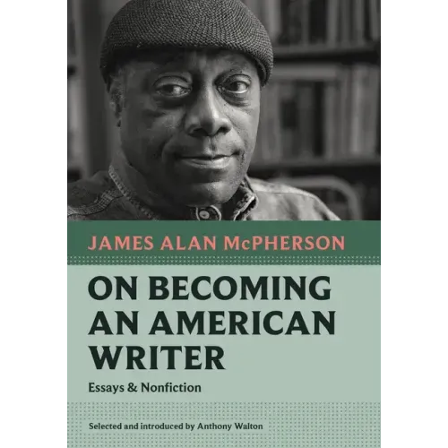 On Becoming an American Writer: Essays and Nonfiction