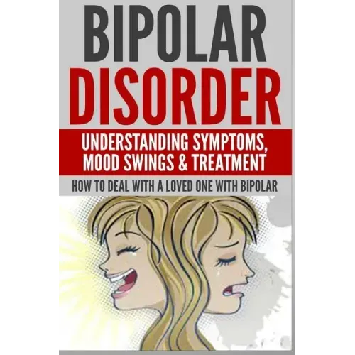 Bipolar Disorder: Understanding Symptoms
