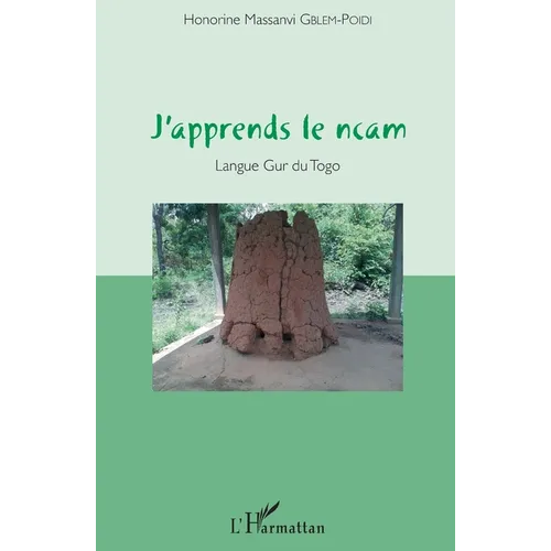 J'apprends le ncam: Langue Gur du Togo