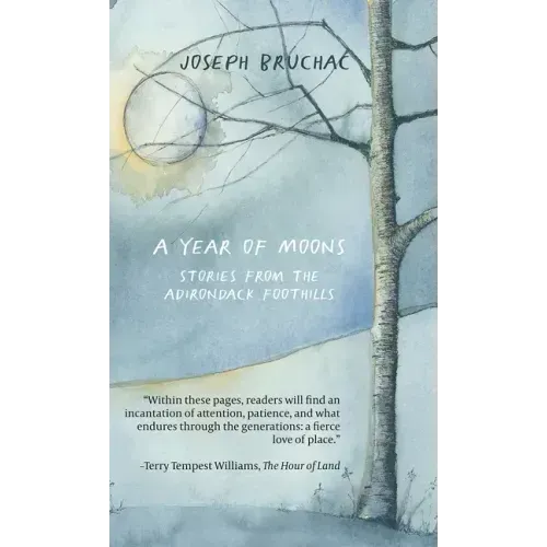 A Year of Moons: Stories from the Adirondack Foothills