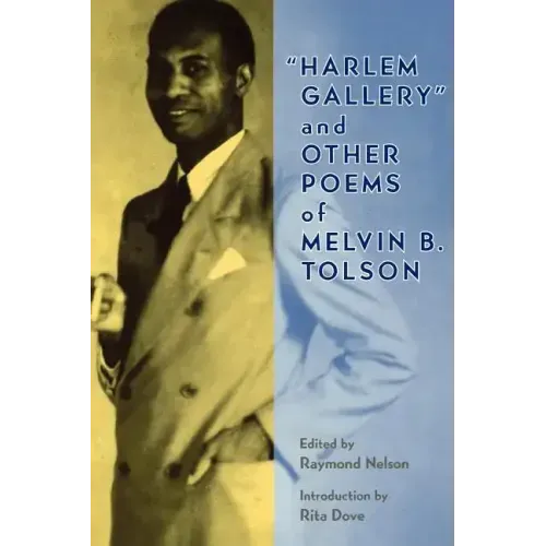 Harlem Gallery and Other Poems of Melvin B Tolson