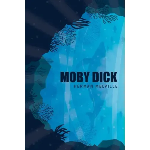 Moby Dick or, The Whale