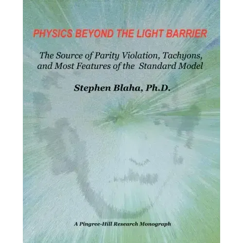 Physics Beyond the Light Barrier: The Source of Parity Violation, Tachyons, and a Derivation of Standard Model Features