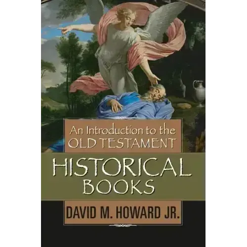An Introduction to the Old Testament Historical Books