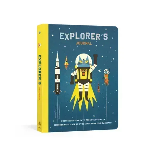 Explorer's Journal: Professor Astro Cat's Prompted Guide to Discovering Science and the Stars from Your Backyard