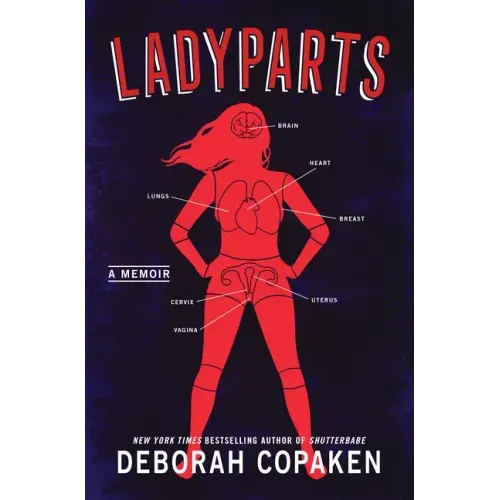 Ladyparts: A Memoir