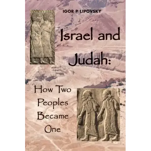 Israel and Judah: How Two Peoples Became One