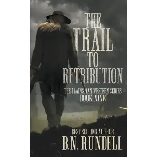 The Trail to Retribution: A Classic Western Series