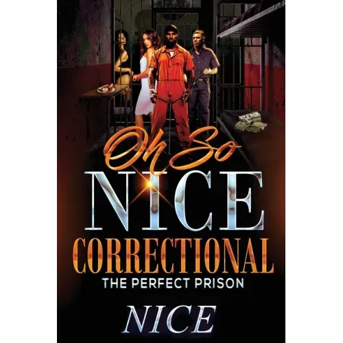 Oh So Nice Correctional: The Perfect Prison