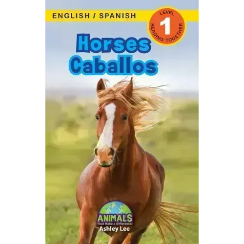 Horses / Caballos: Bilingual (English / Spanish) (Inglés / Español) Animals That Make a Difference! (Engaging Readers, Level 1)