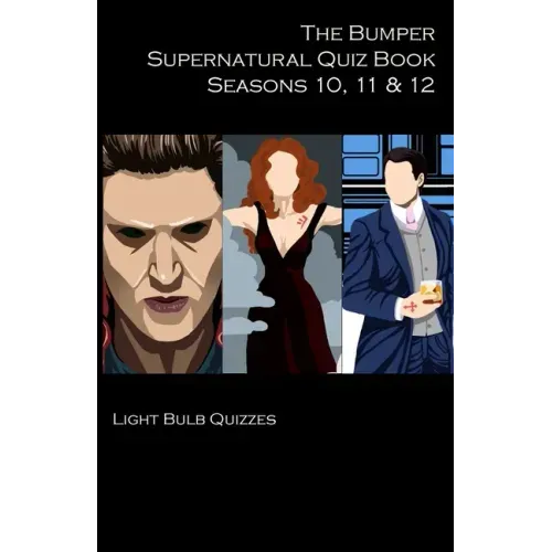 The Bumper Supernatural Quiz Book Seasons 10, 11 & 12