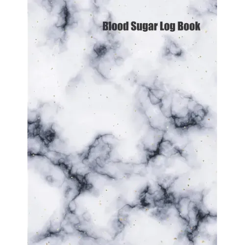 Blood Sugar Log Book: Track Important Diabetes Information Daily Weekly Logs Record Glucose Levels 4x a Day, 7 Days a Week White Marble Desi
