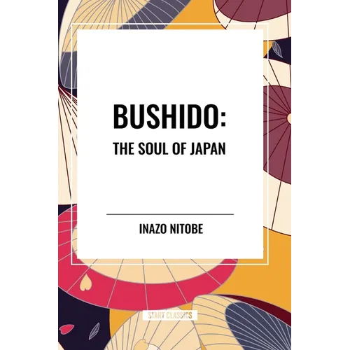 Bushido: The Soul of Japan