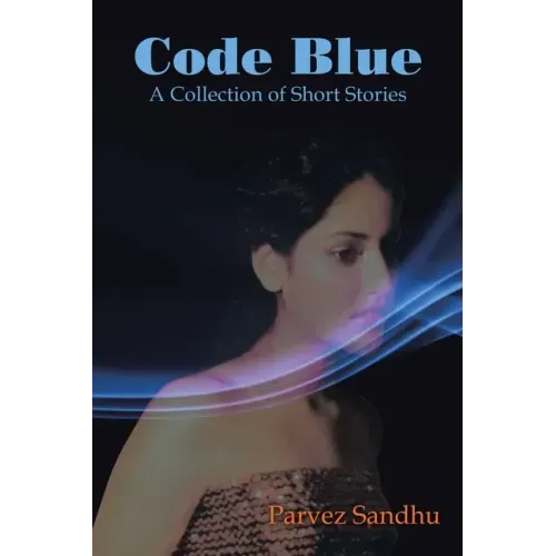 Code Blue: A Collection of Short Stories
