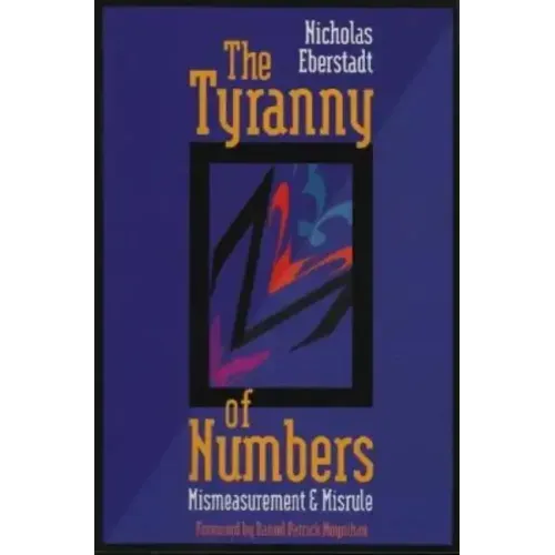 The Tyranny of Numbers:: Mismeasurement and Misrule