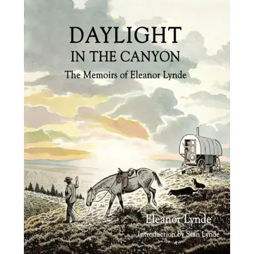 Daylight in the Canyon: The Memoirs of Eleanor Lynde