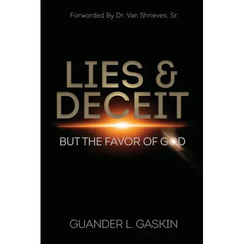 Lies & Deceit: But the Favor of God