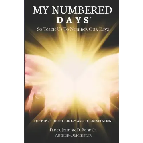 My Numbered DaysTM: So Teach Us To Number Our Days