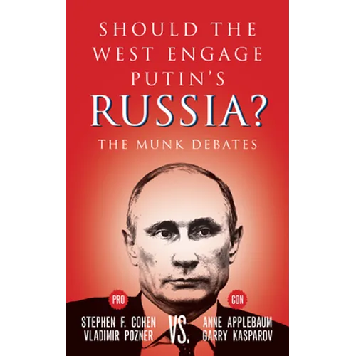 Should the West Engage Putin's Russia?: The Munk Debates