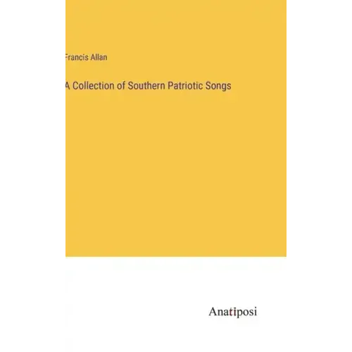 A Collection of Southern Patriotic Songs