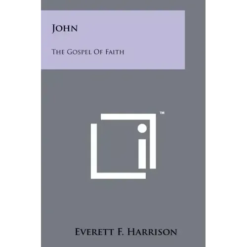 John: The Gospel Of Faith