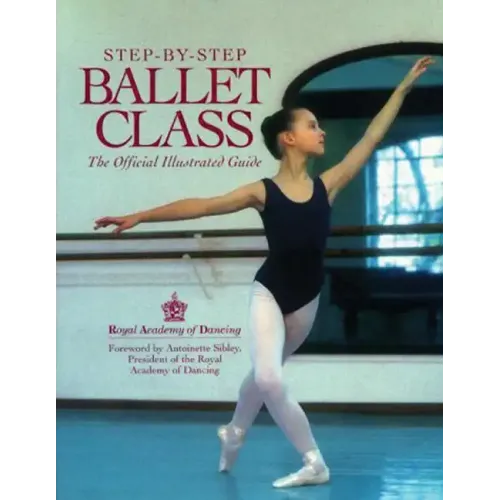 Step-By-Step Ballet Class
