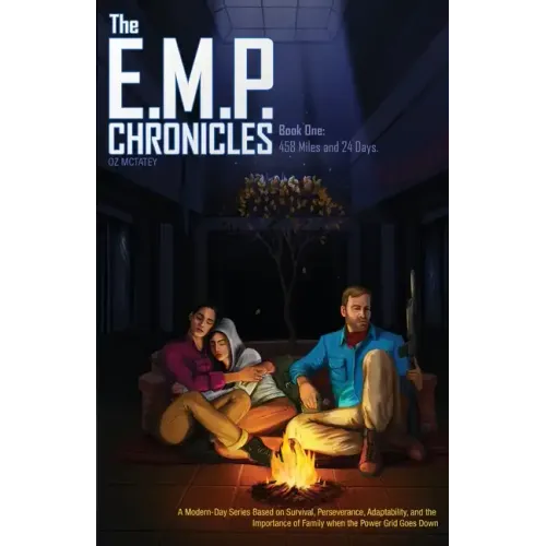 The E.M.P. Chronicles: Book 1: 458 Miles and 24 Days