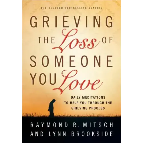 Grieving the Loss of Someone You Love