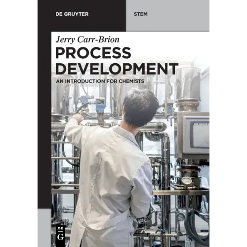 Process Development: An Introduction for Chemists