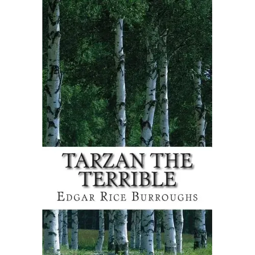 Tarzan the Terrible: (Edgar Rice Burroughs Classics Collection)