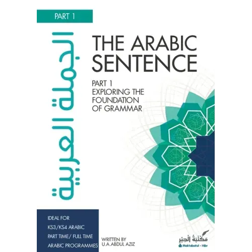 The Arabic Sentence: Exploring the foundation of grammar
