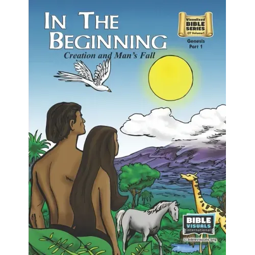 In The Beginning: Old Testament Volume 1: Genesis Part 1