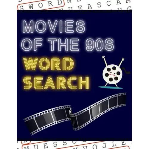 Movies of the 90s Word Search: 50+ Film Puzzles With Hollywood Pictures Have Fun Solving These Large-Print Nineties Find Puzzles!