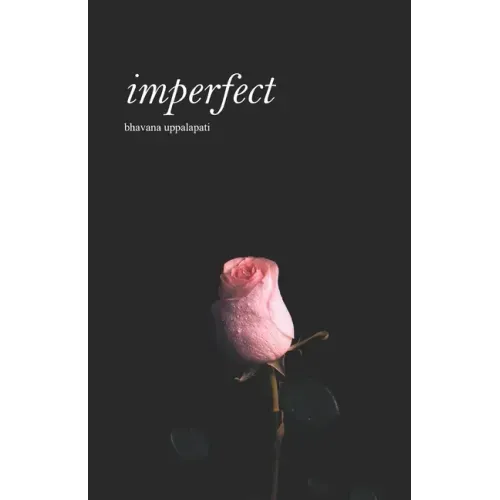 imperfect: a collection of prose and poetry