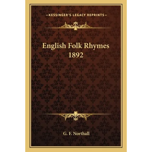 English Folk Rhymes 1892